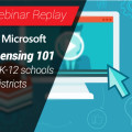 Microsoft Licensing 101 for K-12 Schools